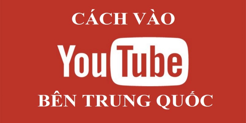vao youtube trung quoc