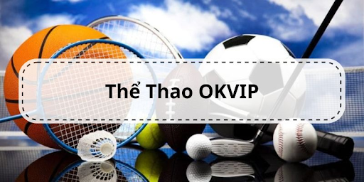 Thể thao okvip
