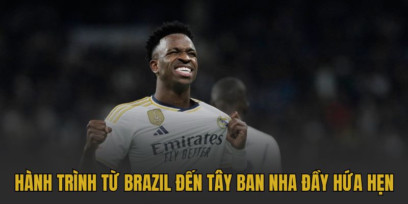 hanh trinh tu brazil den tay ban nha day hua hen