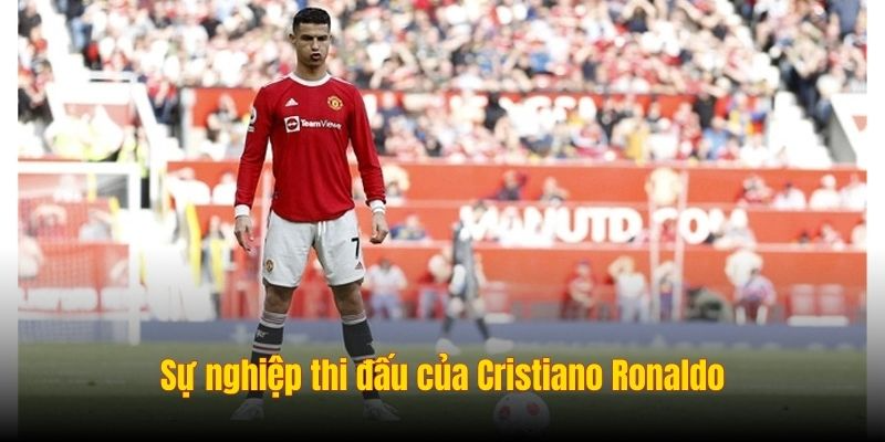 Sự nghiệp thi đấu của Cristiano Ronaldo