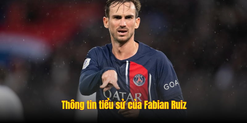 Thông tin tiểu sử của Fabian Ruiz