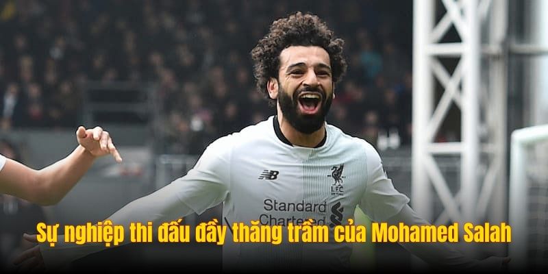 Khám Phá Mohamed Salah: Biểu Tượng Của Tốc Độ Và Kỹ Thuật 2 Khám phá sự nghiệp thi đấu đầy thăng trầm của Mohamed Salah