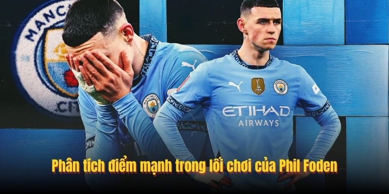 Phil Foden - Ngôi Sao Man City Kế Thừa Tinh Hoa Bóng Đá Anh 3 loi choi cua phil foden