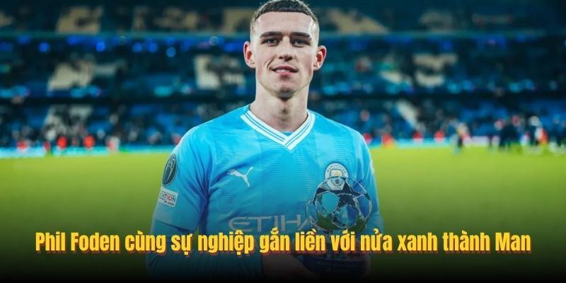 Phil Foden - Ngôi Sao Man City Kế Thừa Tinh Hoa Bóng Đá Anh 2 su nghiep phil foden
